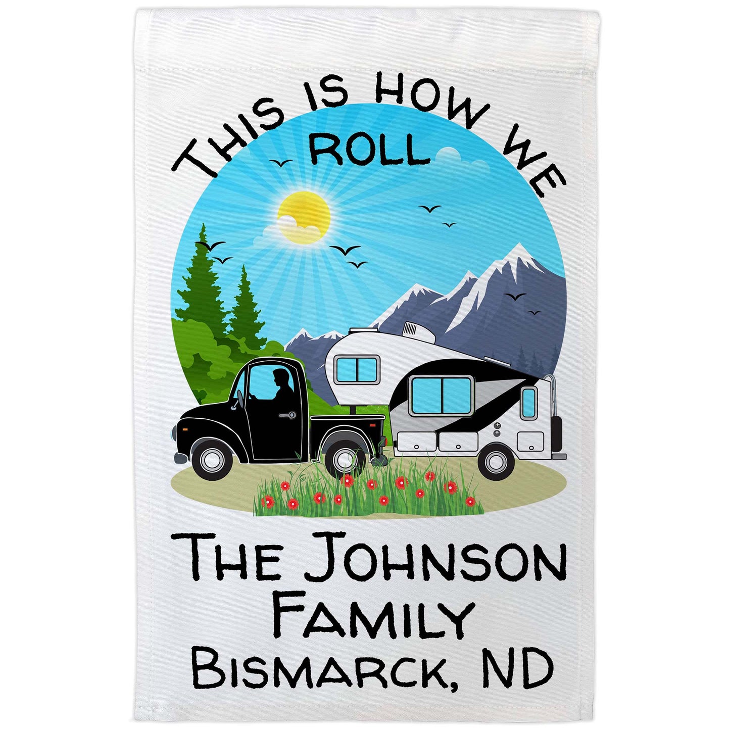 This is How We Roll Personalized Truck and 5th Wheel Camping Flag on White Fabric