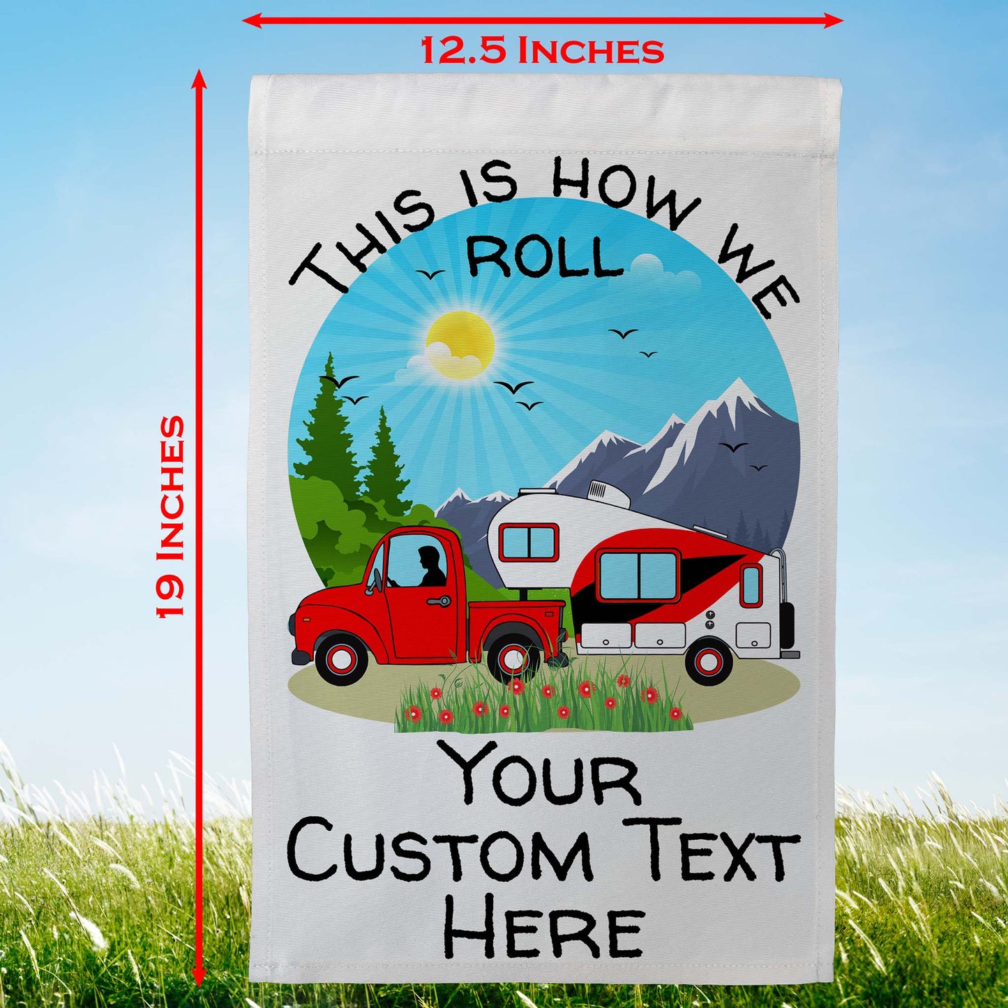 This is How We Roll Personalized Truck and 5th Wheel Camping Flag on White Fabric