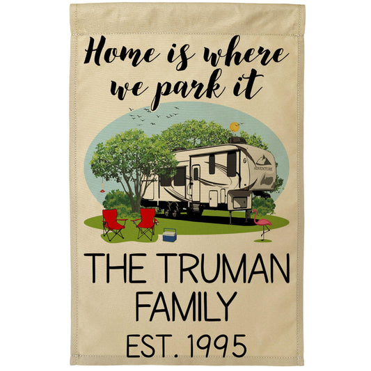Home is Where We Park It Personalized Camping Flag with 5th Wheel Trailer