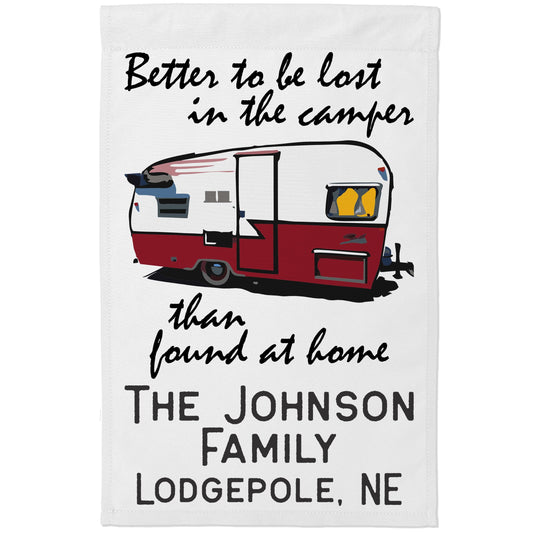 Better to be Lost in The Camper Than be Found at Home Personalized Camping Flag With Vintage Travel Trailer