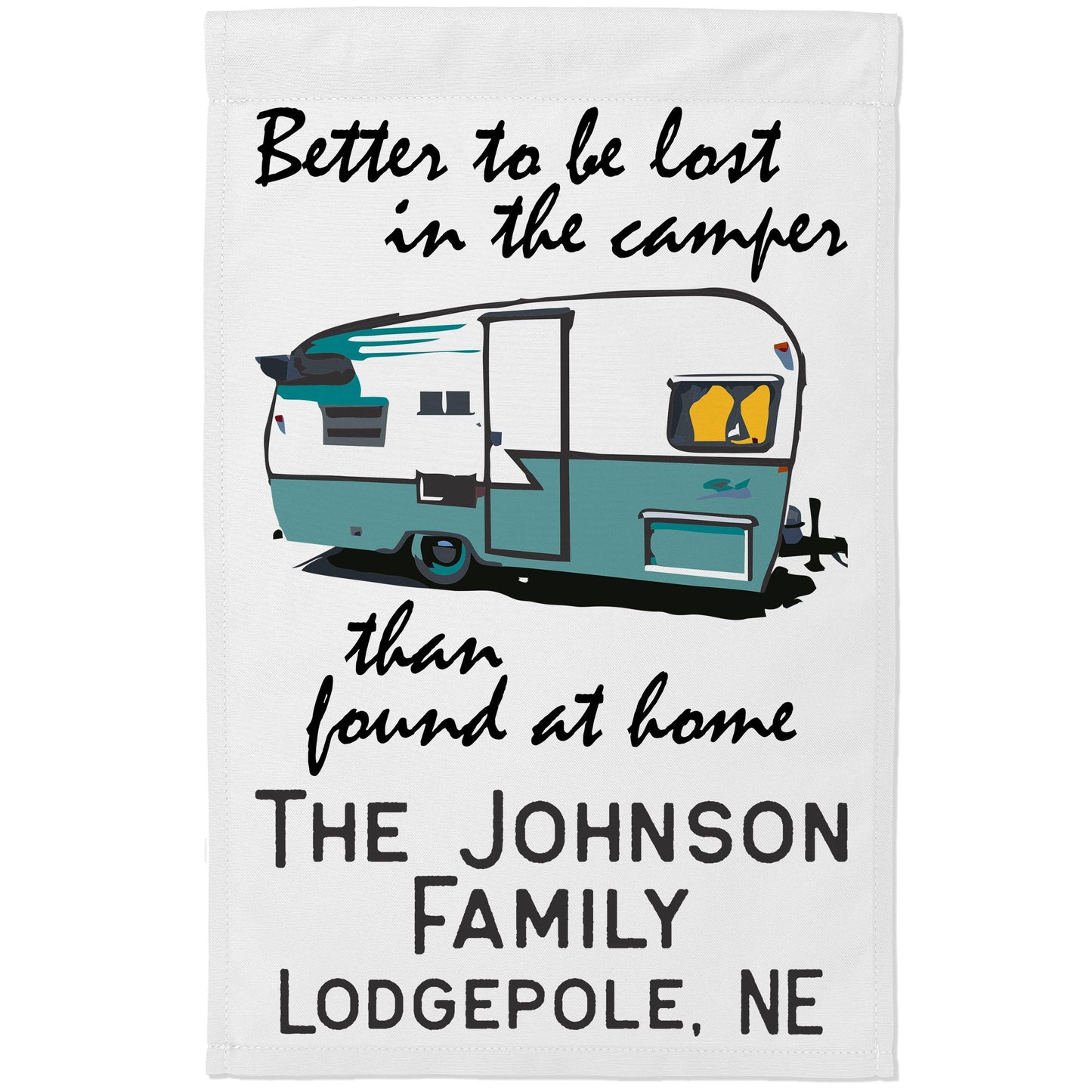Better to be Lost in The Camper Than be Found at Home Personalized Camping Flag With Vintage Travel Trailer