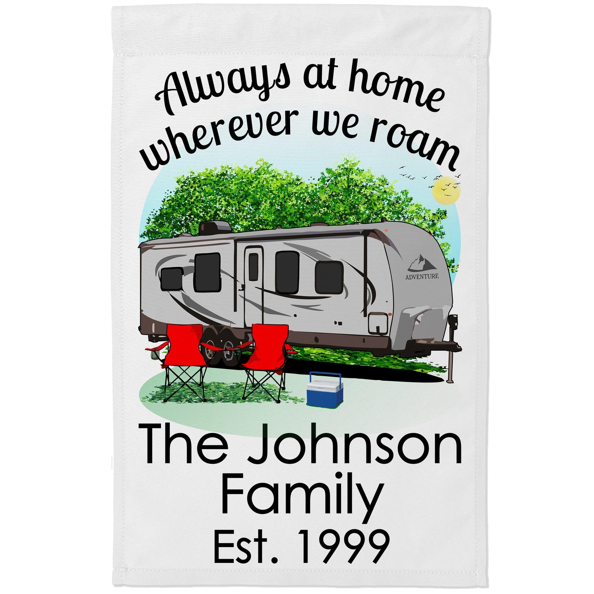 Always at Home Wherever We Roam Personalized Camping Flag With Travel Trailer on White Fabric