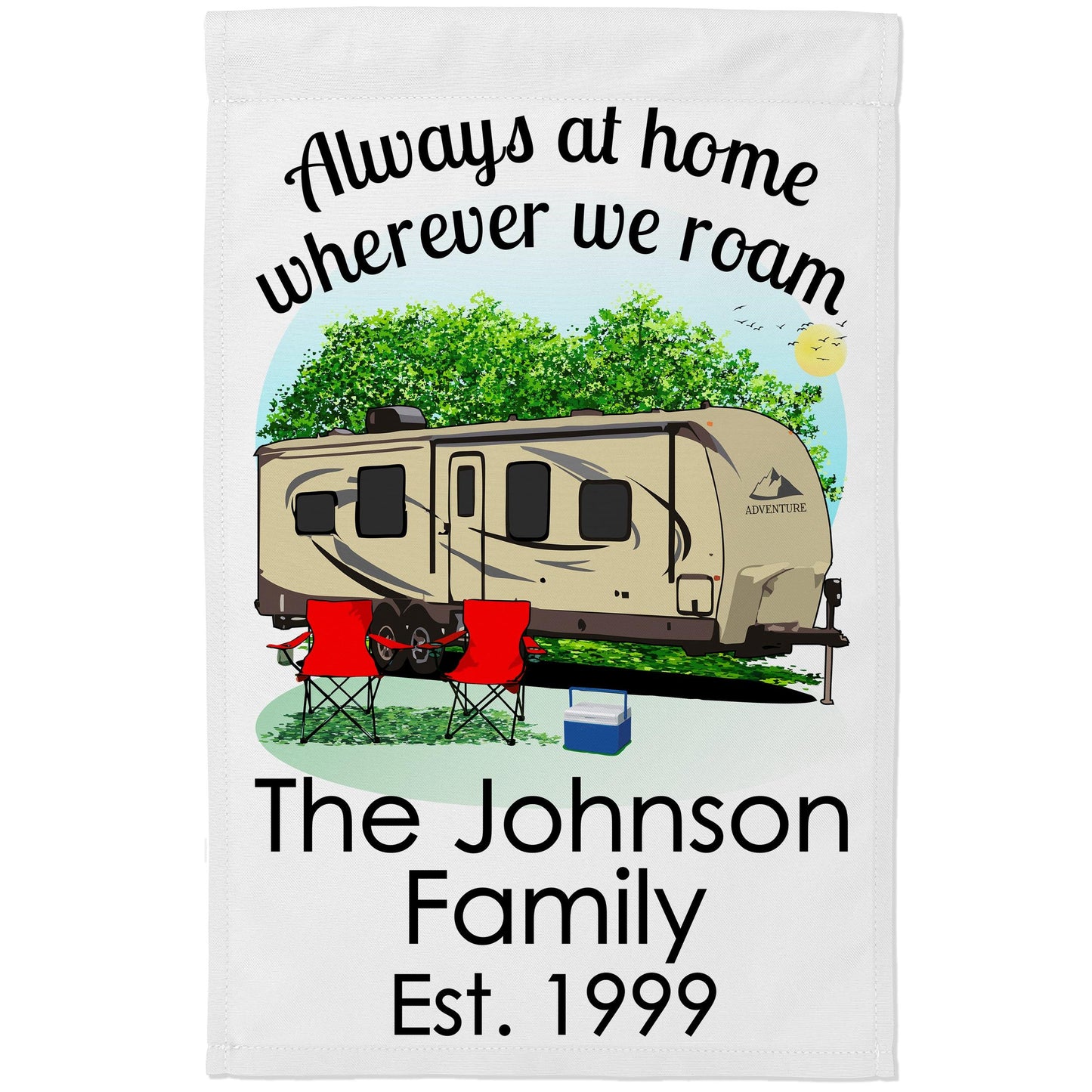 Always at Home Wherever We Roam Personalized Camping Flag With Travel Trailer on White Fabric