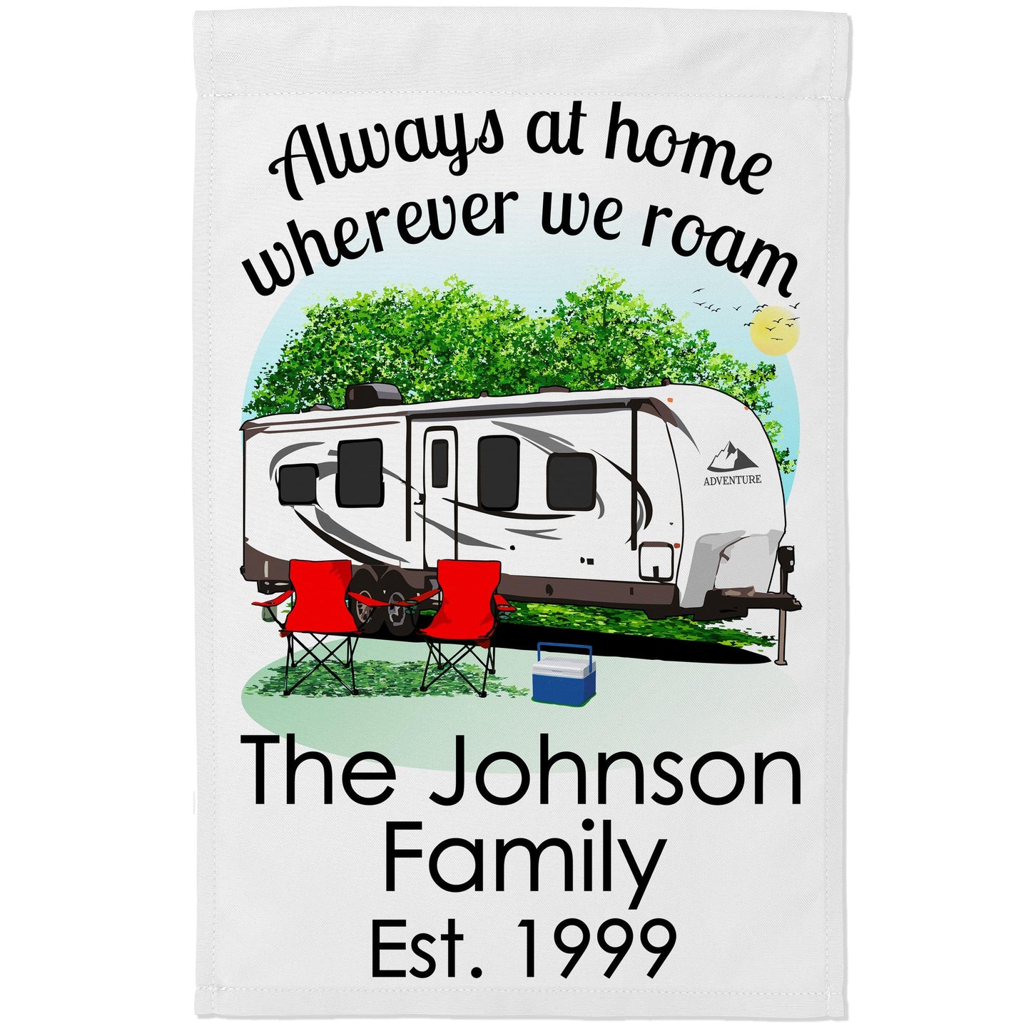 Always at Home Wherever We Roam Personalized Camping Flag With Travel Trailer on White Fabric