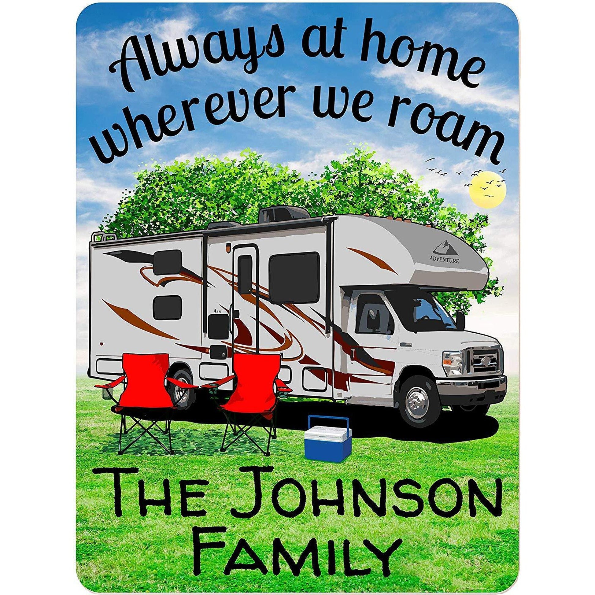 Always at Home Wherever We Roam Personalized Aluminum Camping Sign With Class C Motorhome