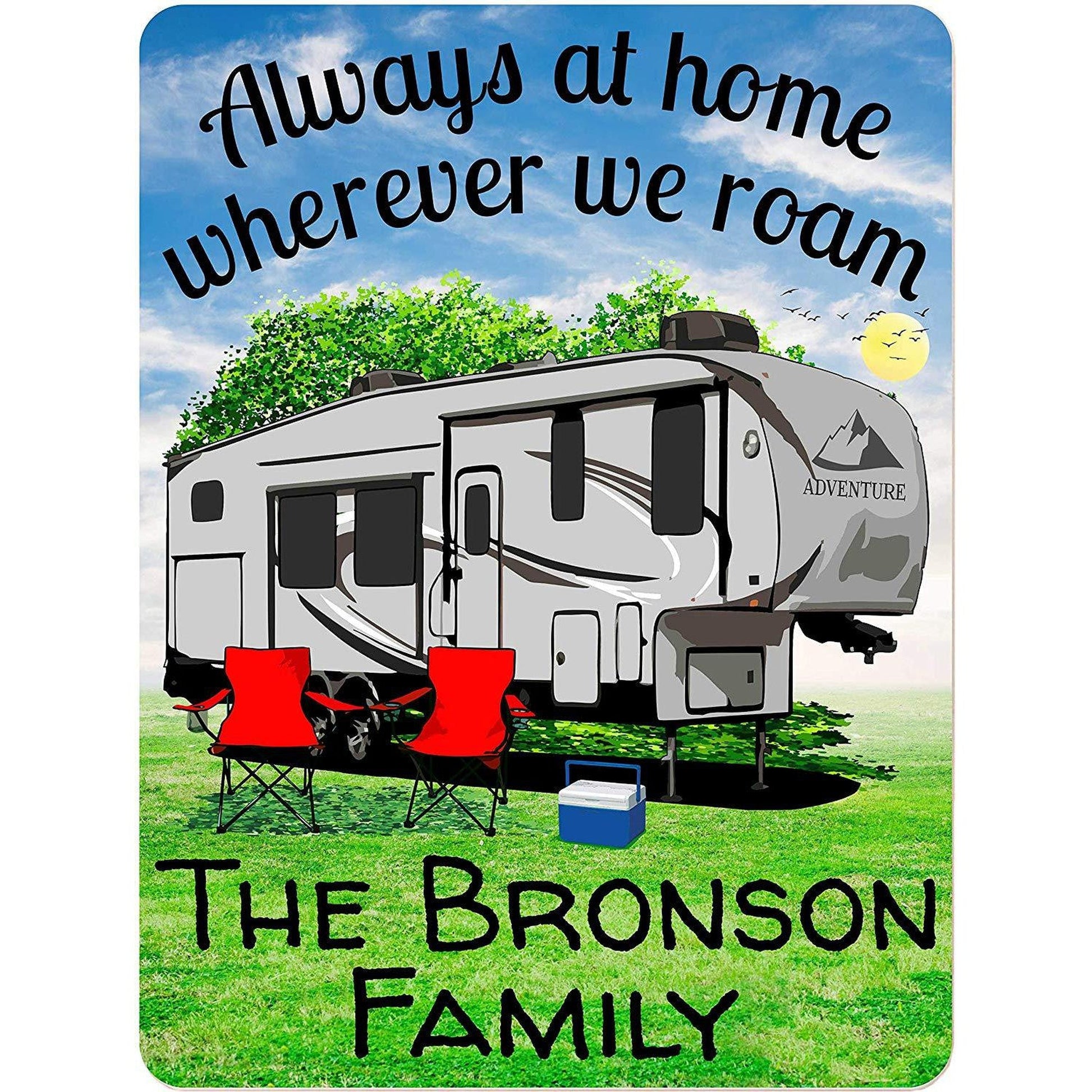 Always at Home Wherever We Roam Personalized Aluminum Camping Sign With Fifth Wheel Camper