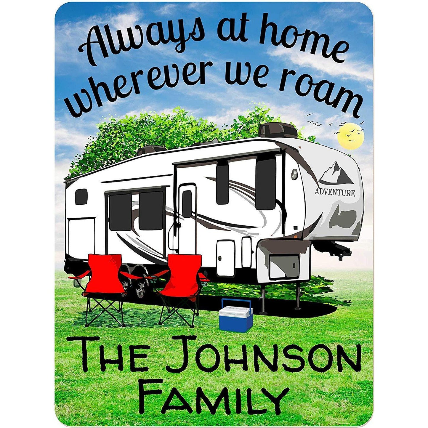 Always at Home Wherever We Roam Personalized Aluminum Camping Sign With Fifth Wheel Camper
