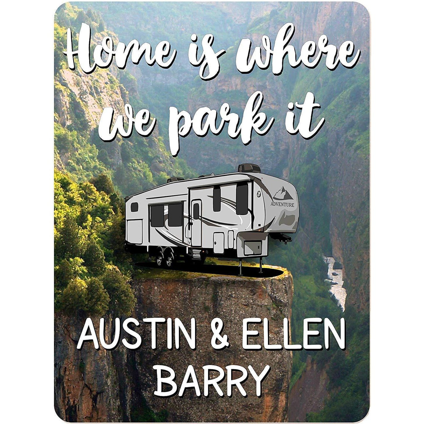 Home is Where We Park It Personalized Aluminum Camping Sign With 5th Wheel Trailer on Cliff