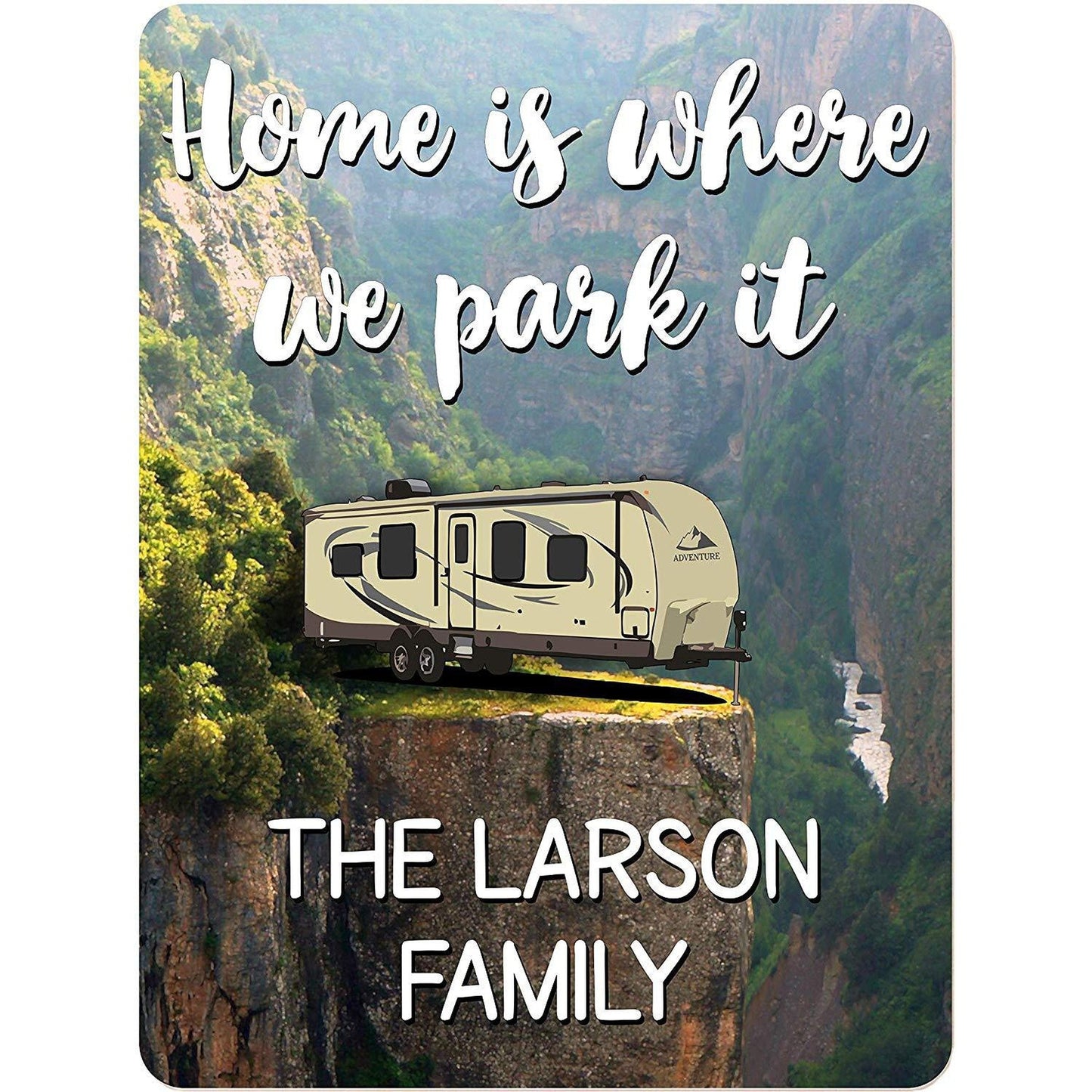 Home is Where We Park It Personalized Aluminum Camping Sign with Travel Trailer on Cliff