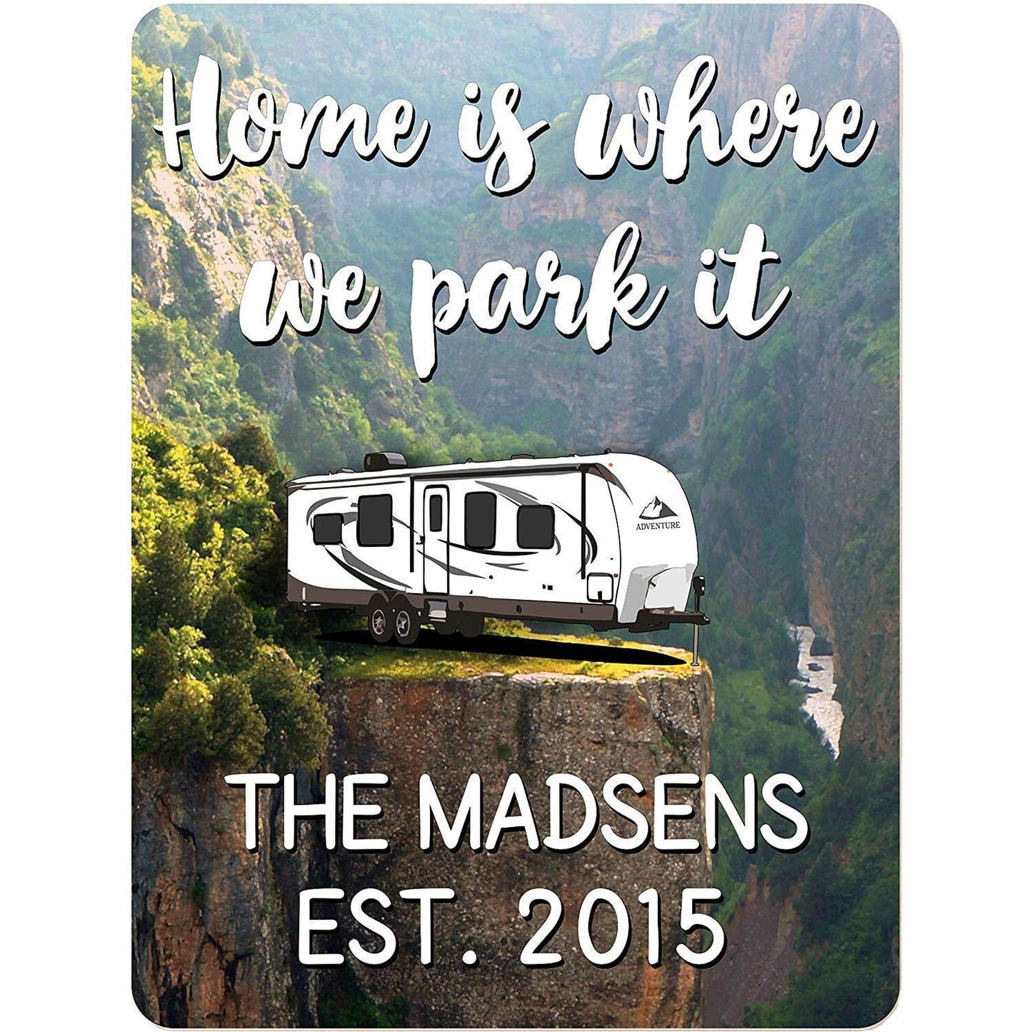 Home is Where We Park It Personalized Aluminum Camping Sign with Travel Trailer on Cliff