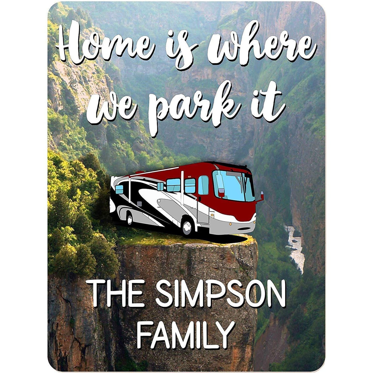 Home is Where We Park It Personalized Aluminum Camping Sign with Class A Motorhome on Cliff