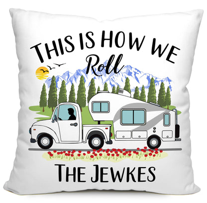 This is How We Roll Personalized Camping Pillow with Truck and 5th Wheel Trailer