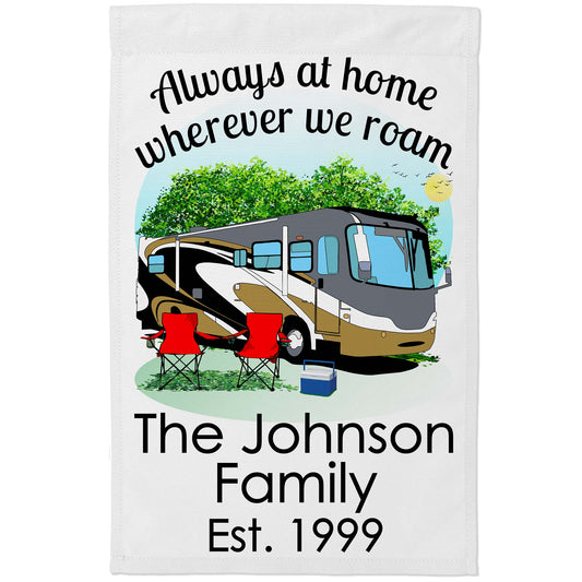 Always at Home Wherever We Roam, Personalized White Class A Garden Flag