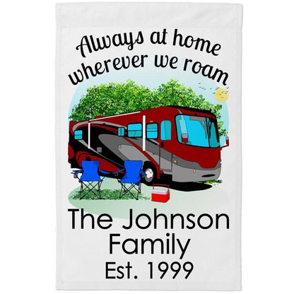 Always at Home Wherever We Roam, Personalized White Class A Garden Flag