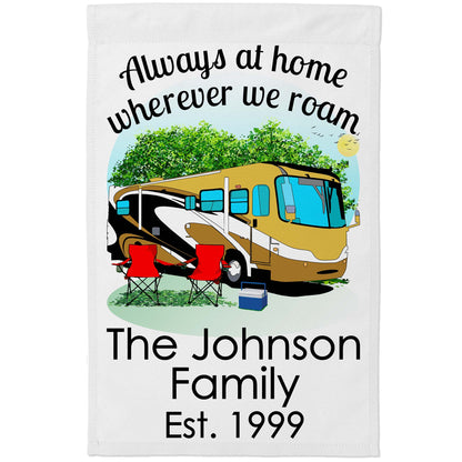 Always at Home Wherever We Roam, Personalized White Class A Garden Flag