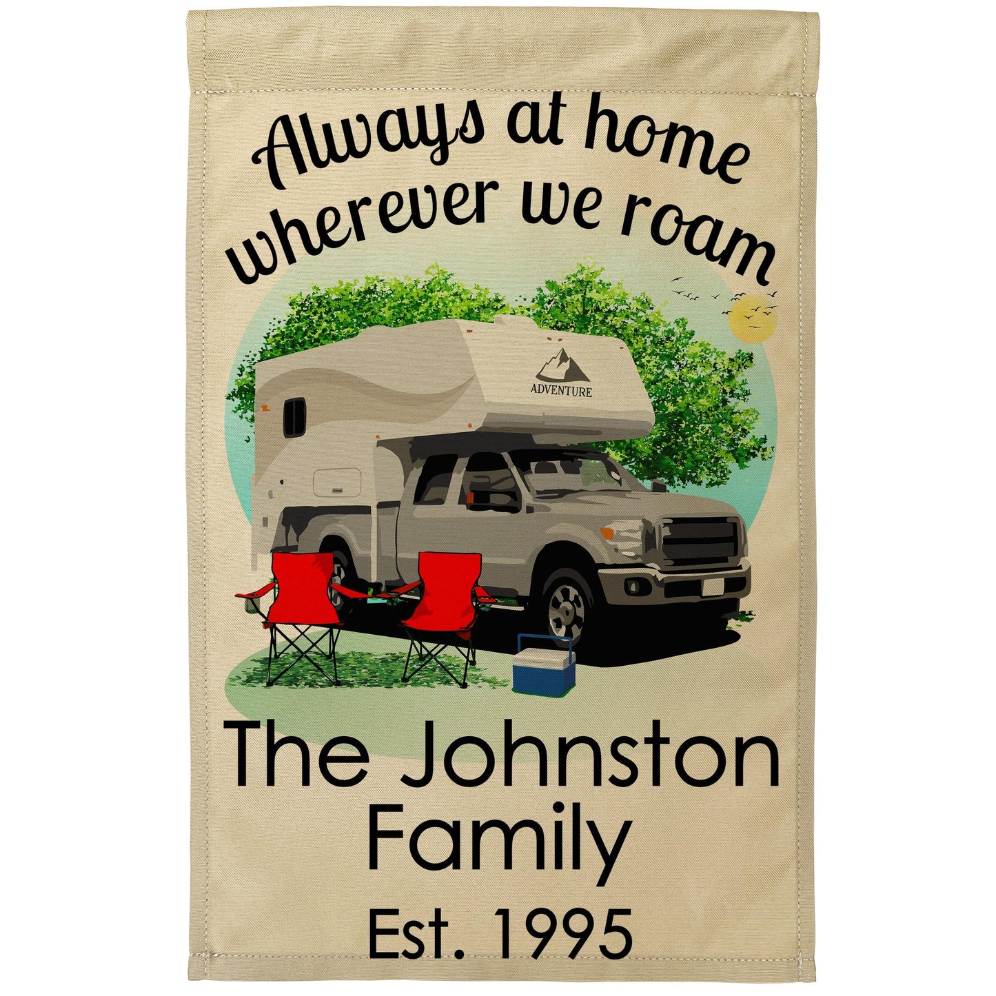Always at Home Wherever We Roam Camping Flag with Truck and Camper on Tan Fabric