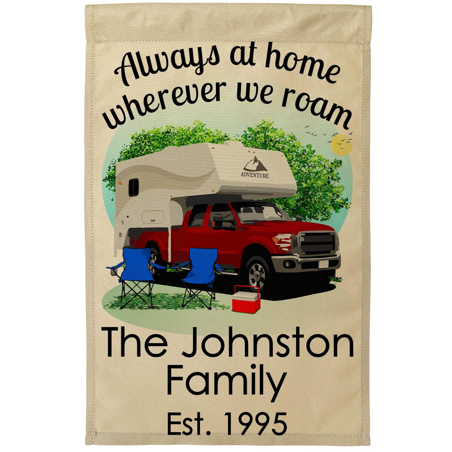 Always at Home Wherever We Roam Camping Flag with Truck and Camper on Tan Fabric