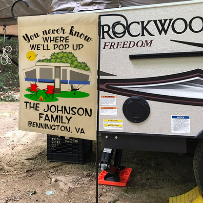 You Never Know Where We'll Pop Up Personalized Campsite Flag on Tan Fabric