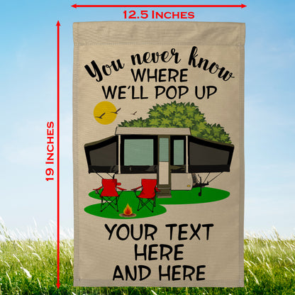 You Never Know Where We'll Pop Up Personalized Campsite Flag on Tan Fabric