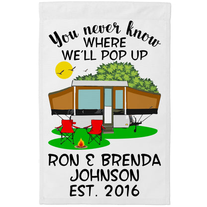 You Never Know Where We'll Pop Up Personalized Campsite Flag on White Fabric
