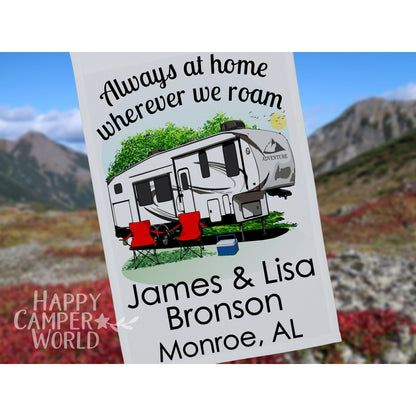 Always at Home Wherever We Roam, Personalized 5th Wheel Camping Flag, Campsite Flag, Fifth Wheel Camper, Camp Decor, 5th Wheel Toy Hauler