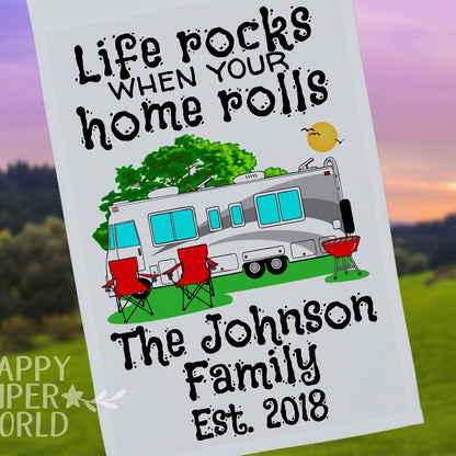 Life Rocks When Your Home Rolls, Personalized Class A Motor Home Campsite Flag