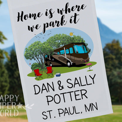 Personalized Camping Flag, "Home is where we park it", Class A Motorhome Flag