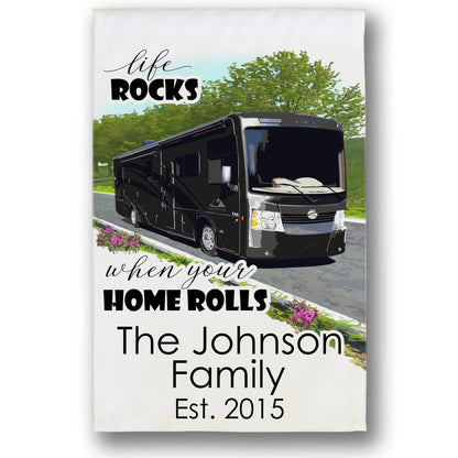 Personalized Camping Flag, "Life Rocks when your Home Rolls", Class A Motor Home Flag