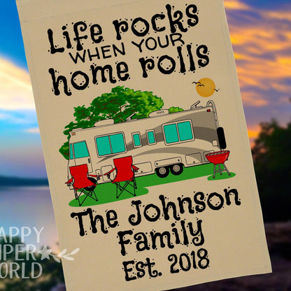Life Rocks When Your Home Rolls, Personalized Class A Motor Home Campsite Flag