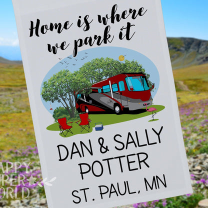 Personalized Camping Flag, "Home is where we park it", Class A Motorhome Flag