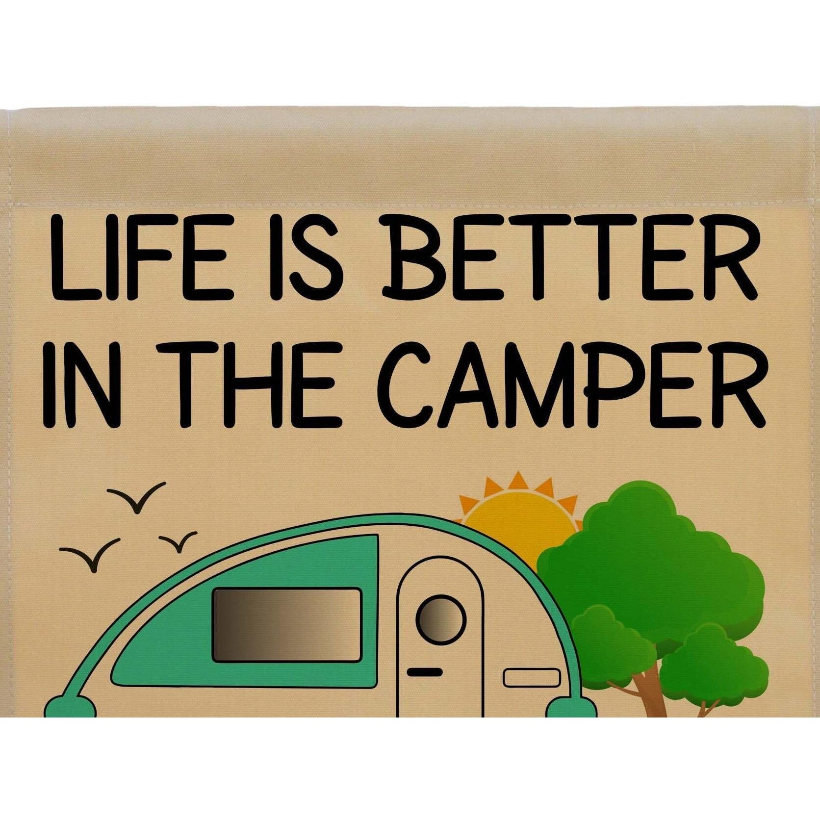 Life is Better in the Camper Personalized Campsite Flag, RV Gift, Teardrop Camper, Camp Sign, Campground Gift, Camp Decor, Camp Flag