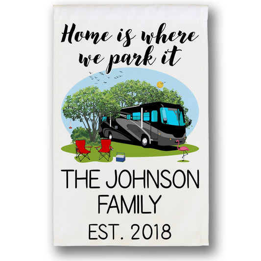 Home is Where We Park It Personalized Camping Flag with Class A Motorhome