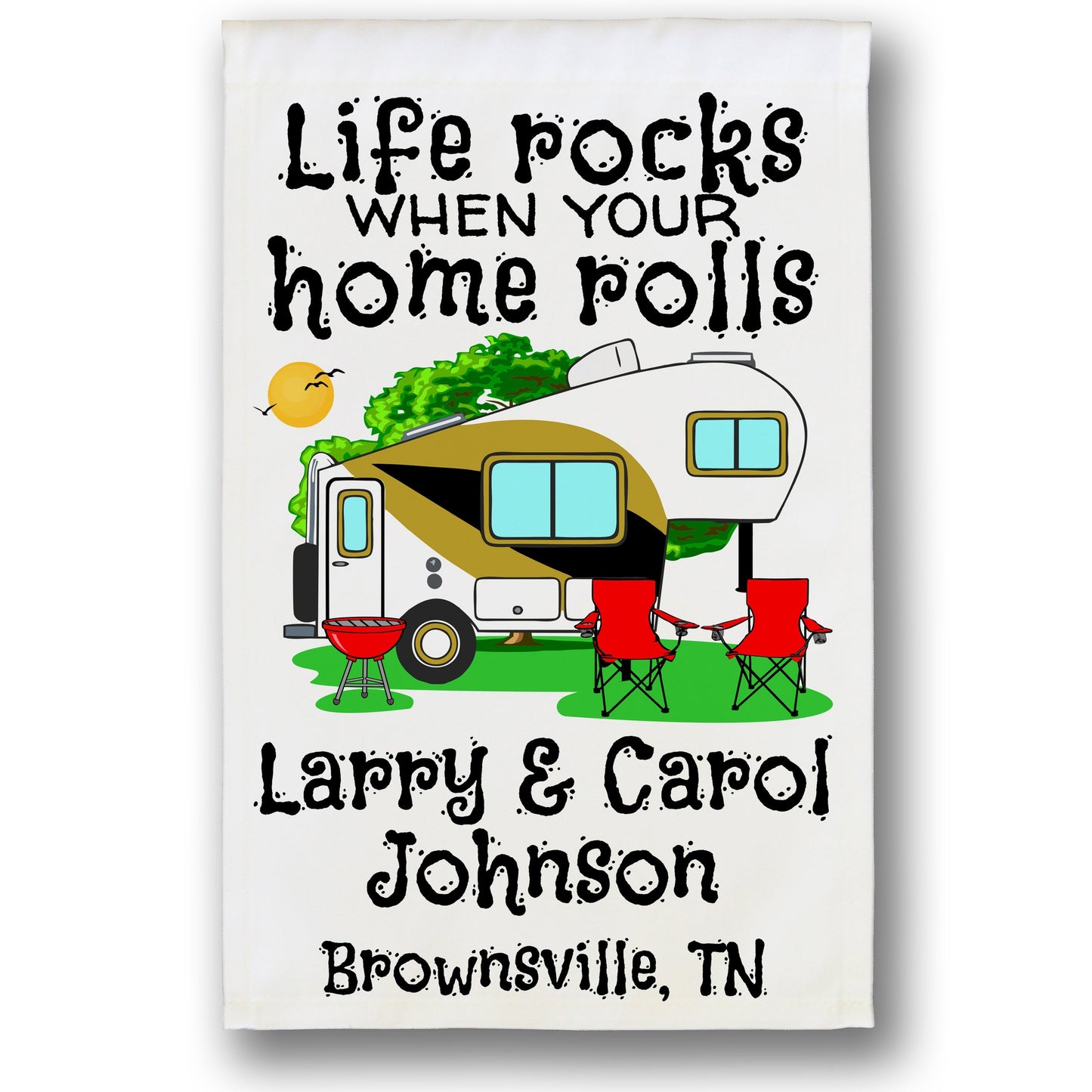 Life Rocks When Your Home Rolls Personalized Camping Flag with 5th Wheel Trailer