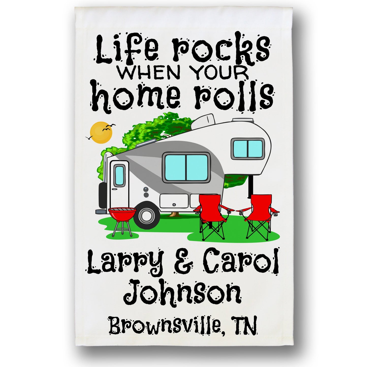 Life Rocks When Your Home Rolls Personalized Camping Flag with 5th Wheel Trailer