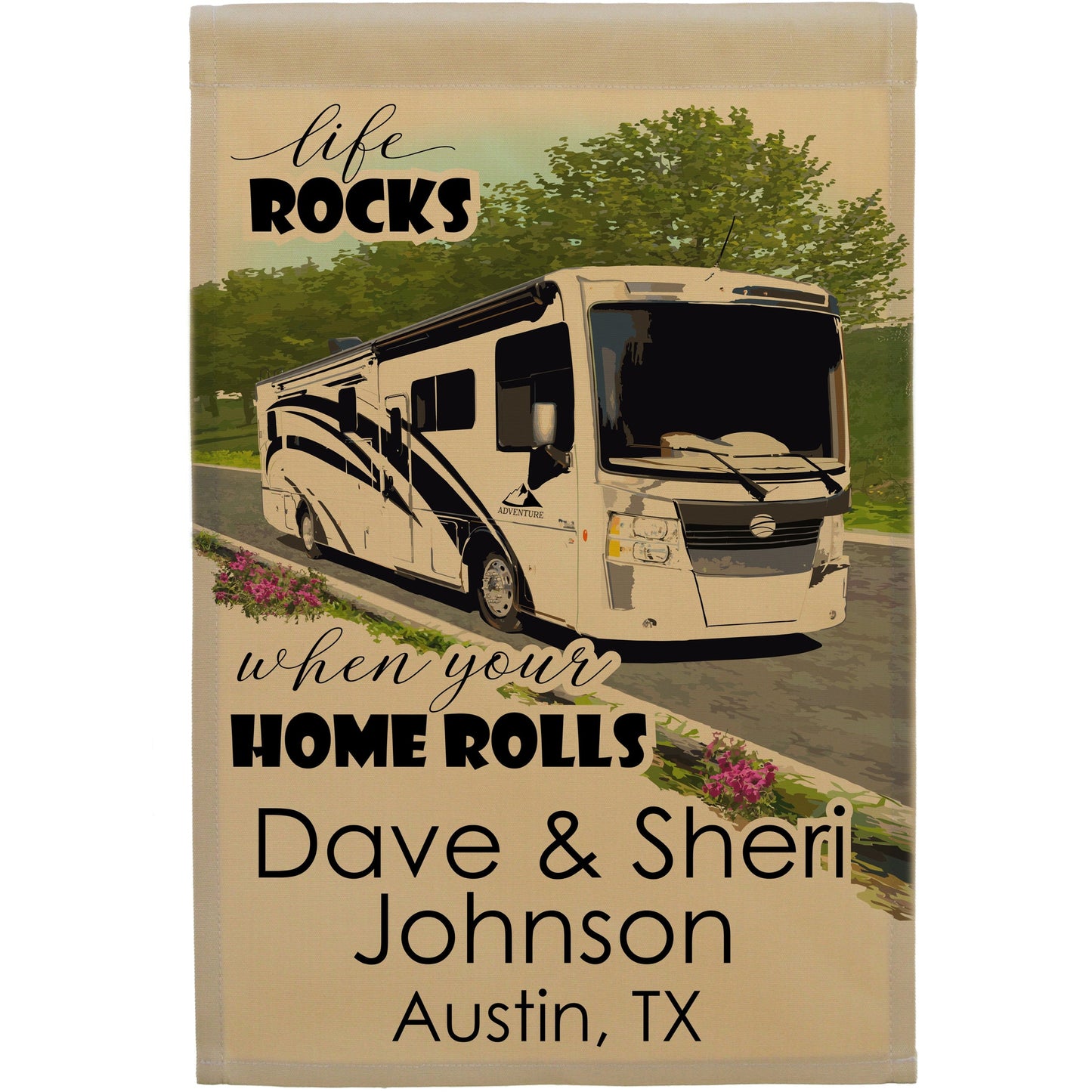 Life Rocks When Your Home Rolls Personalized Camping Flag with Class A Motorhome