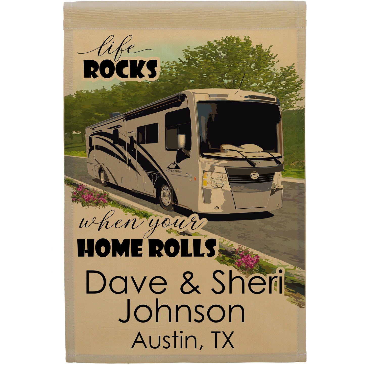 Life Rocks When Your Home Rolls Personalized Camping Flag with Class A Motorhome