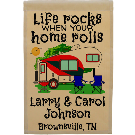 Life Rocks When Your Home Rolls Personalized Camping Flag with 5th Wheel Trailer