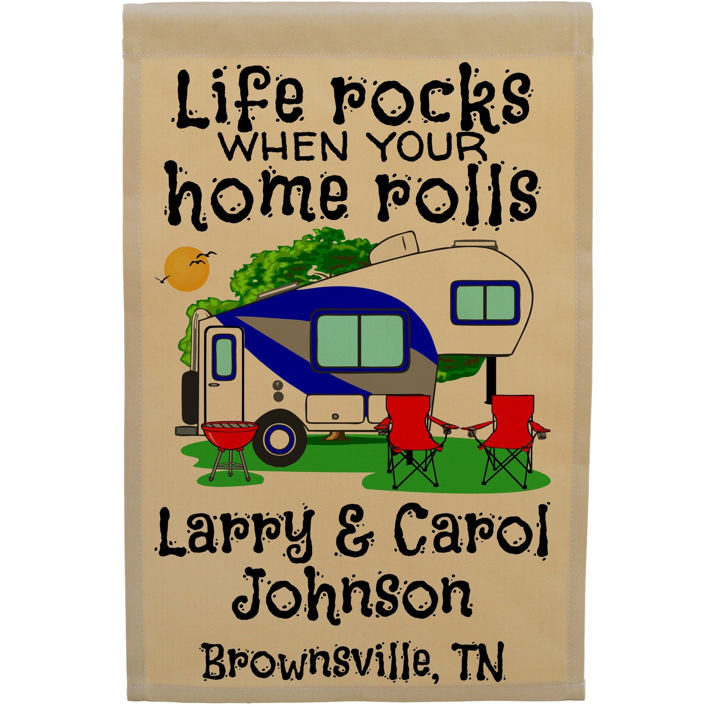 Life Rocks When Your Home Rolls Personalized Camping Flag with 5th Wheel Trailer