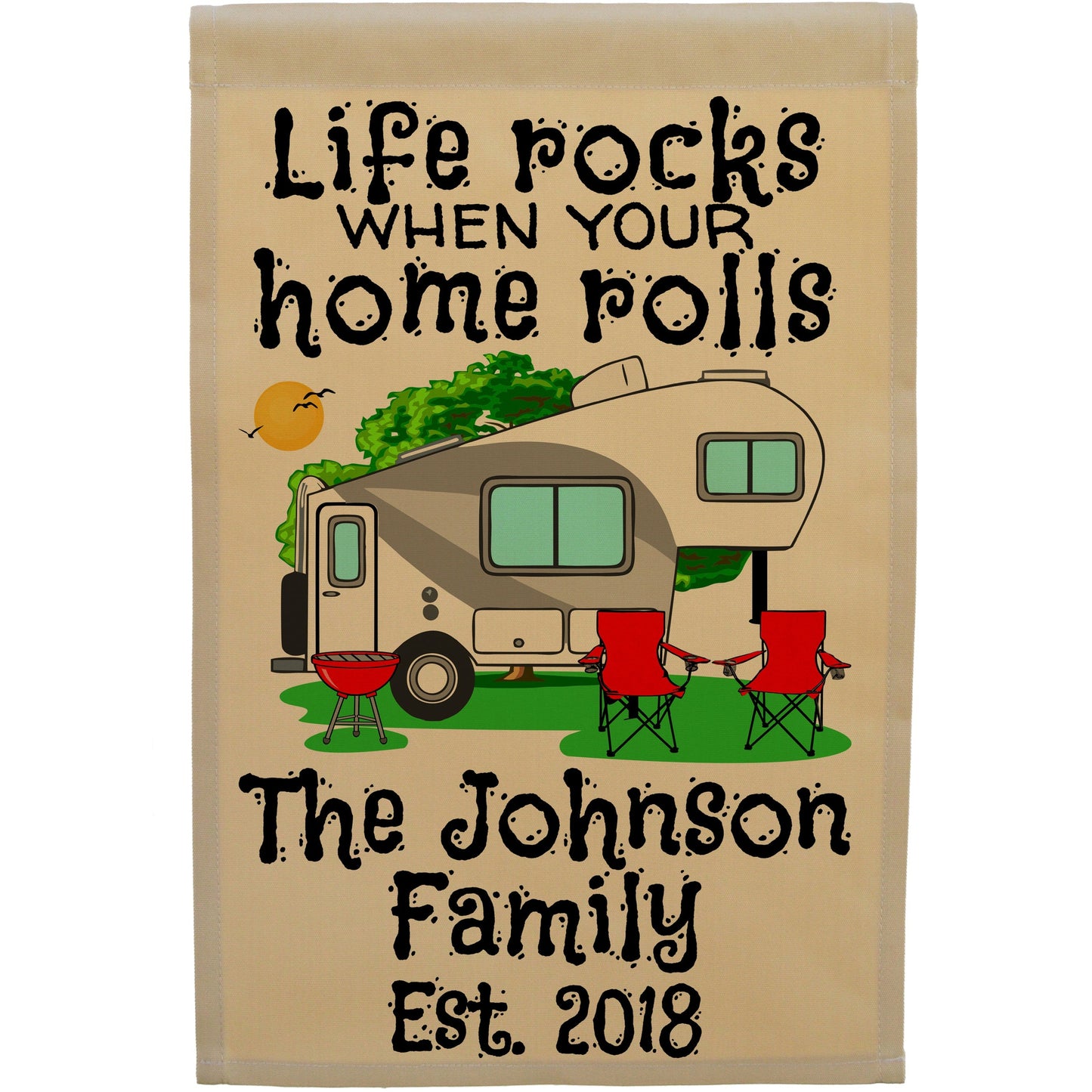 Life Rocks When Your Home Rolls Personalized Camping Flag with 5th Wheel Trailer