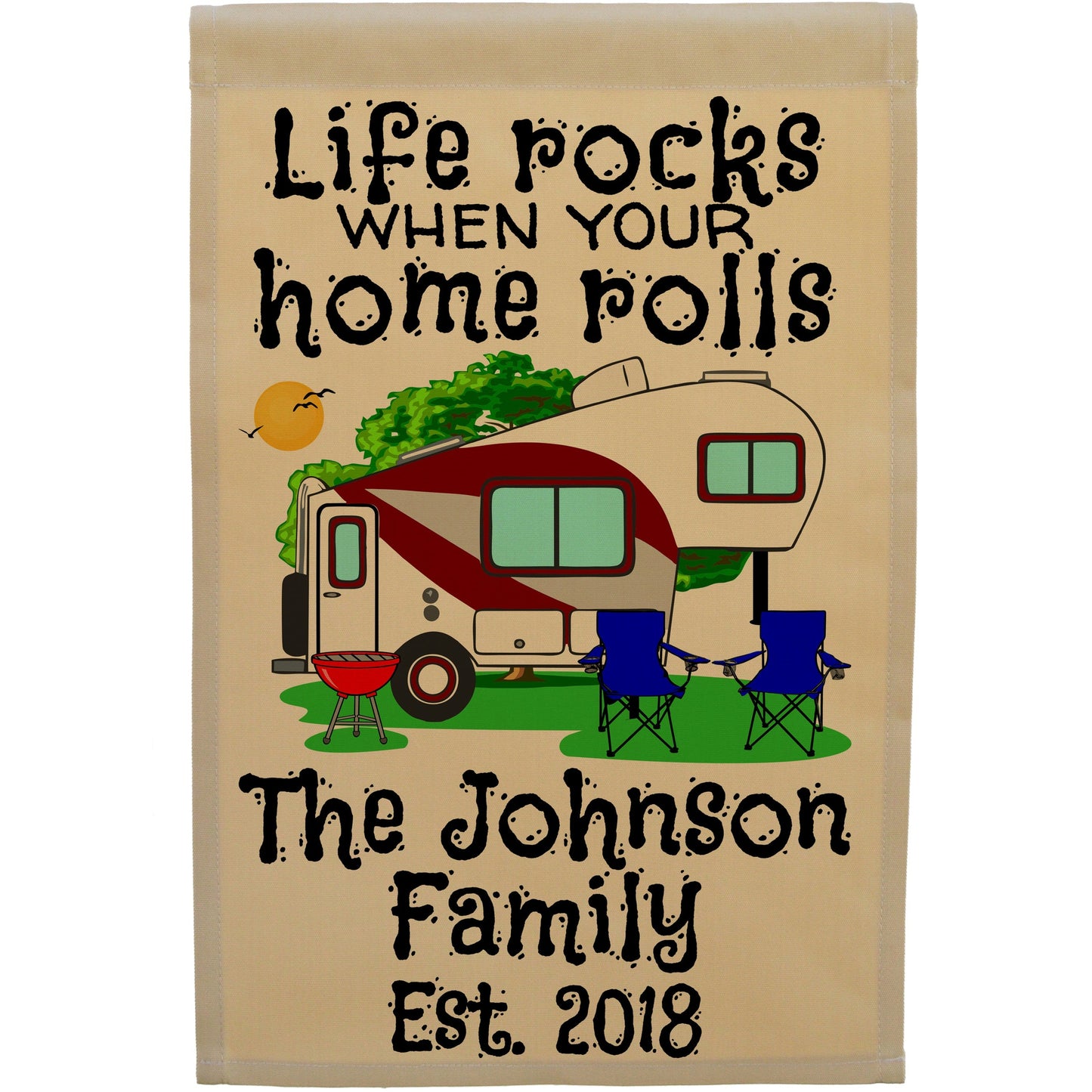 Life Rocks When Your Home Rolls Personalized Camping Flag with 5th Wheel Trailer