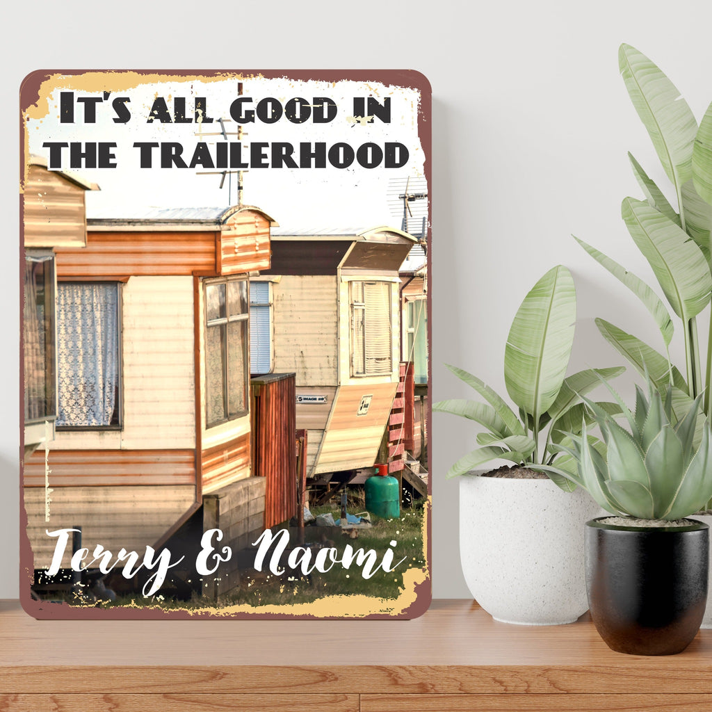 It's All Good in The Trailerhood Personalized Vintage Look Aluminum Sign with Trailer Park