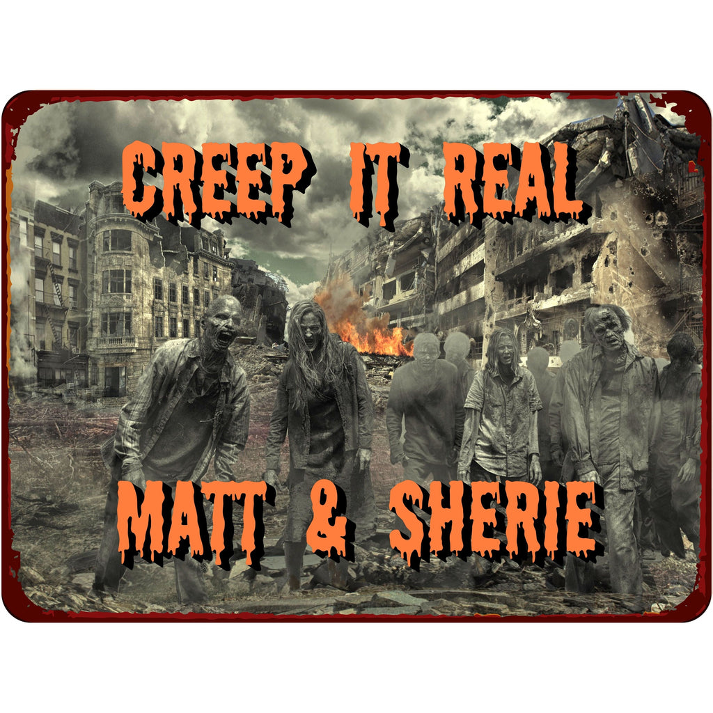 Creep It Real Personalized Halloween Aluminum Sign With Zombie Apocalypse and Decorative Vintage Look