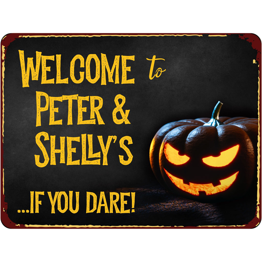 Welcome to... If You Dare Personalized Halloween Aluminum Sign With Jack-O-Lantern and Decorative Vintage Look