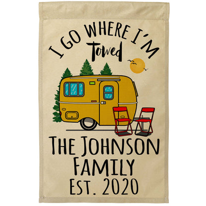 I Go Where I'm Towed Personalized Camping Flag with Travel Trailer