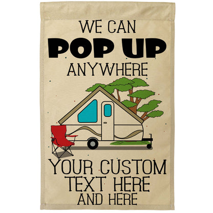 We Can Pop Up Anywhere Personalized Campsite Flag with Pop up Camper or A-Frame