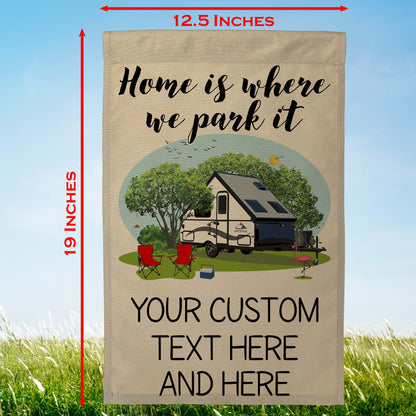 Home is Where We Park It Personalized Camping Flag with Pop-Up or A-Frame Trailer