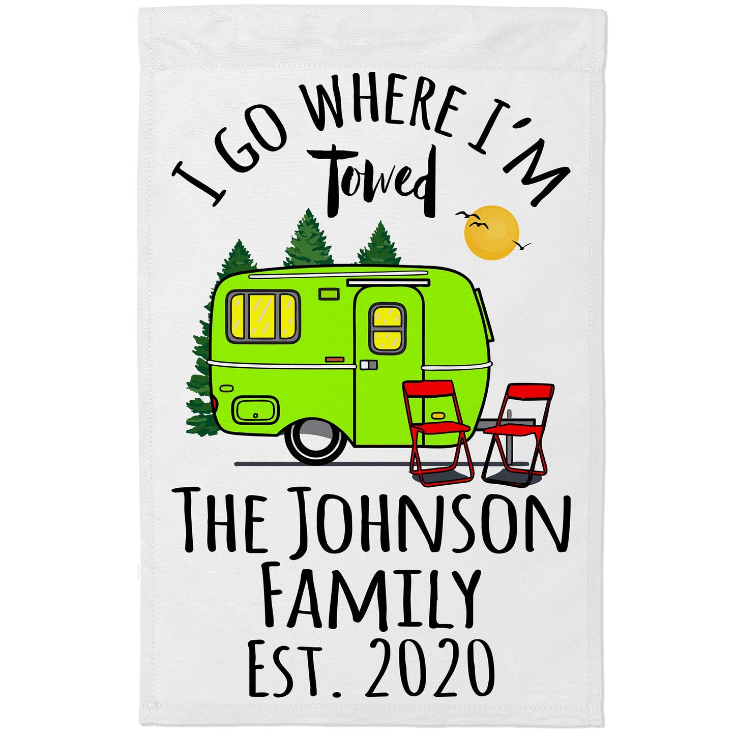 I Go Where I'm Towed Personalized Camping Flag with Travel Trailer