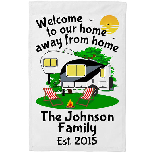 Welcome to Our Home Away from Home Personalized 5th Wheel Campsite Flag