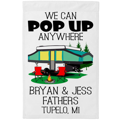 We Can Pop Up Anywhere Personalized Campsite Flag with Pop up Camper or A-Frame