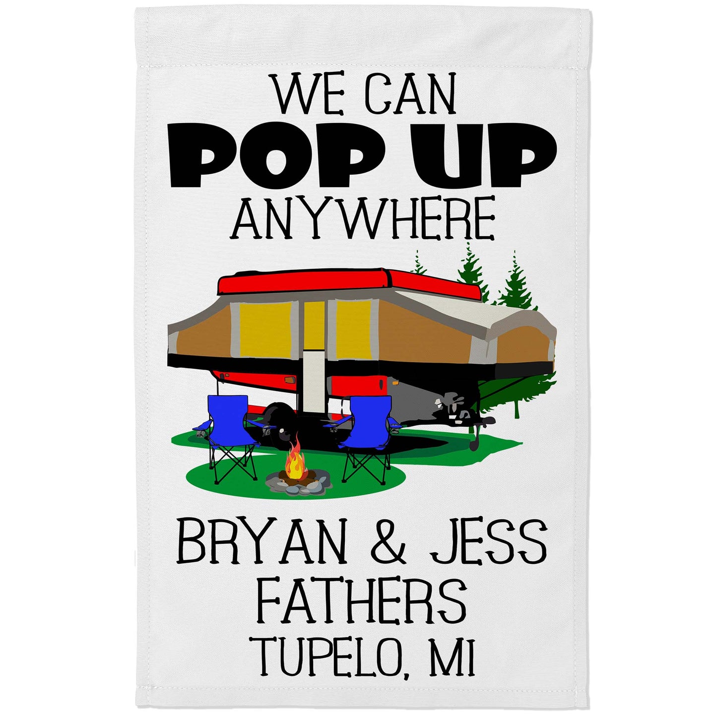 We Can Pop Up Anywhere Personalized Campsite Flag with Pop up Camper or A-Frame